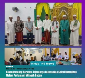 Kakankemenag Bersama Jajarannya Laksanakan Safari Ramadhan Malam Pertama.