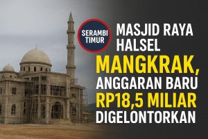 Kejati Usut Dugaan Korupsi Masjid Raya Halsel, Proyek Mangkrak Kembali Dibiayai Rp18,5 Miliar